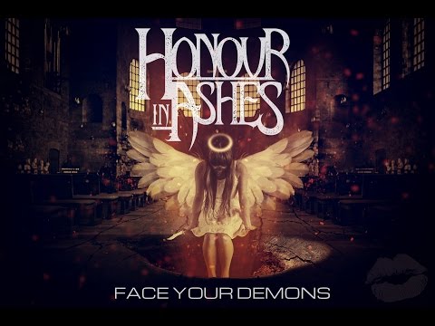 Honour in Ashes - Face Your Demons [Official Lyrics]