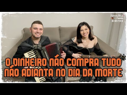 Renata & Juninho - O dinheiro Não Compra Tudo / Não Adianta no dia da Morte