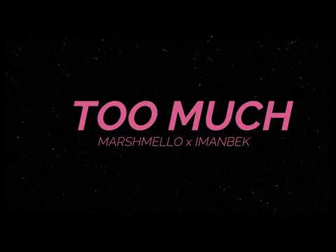 Marshmello x Imanbek - Too Much