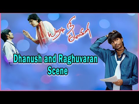 Yaaradi Nee Mohini - Dhanush and Raghuvaran Scenes | Compilation