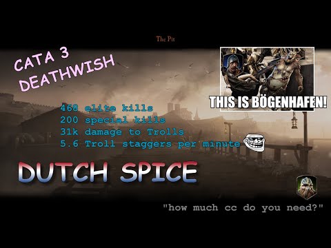 Ranger Veteran - Cata 3 Deathwish Dutch Spice - The Pit - Vermintide 2
