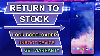 Return to Stock (Unroot + Relock Bootloader) - OnePlus 7, 7Pro, 7T, 7TPro (Easy) WARRANTY [How To]