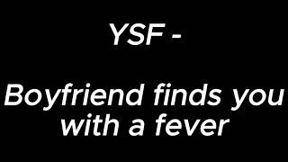 Download lagu Boyfriend finds you with a fever - YSF mp3