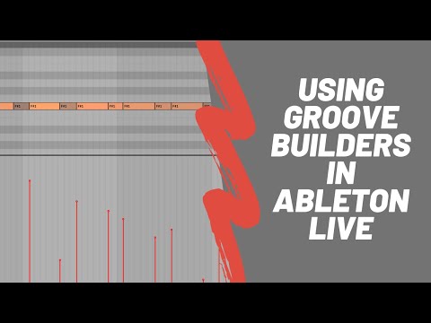 Tutorial - Using Groove Builders in Ableton Live