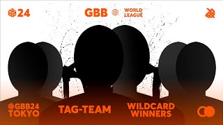 🔥🔥🔥🔥🔥🔥（00:08:50 - 00:15:12） - GBB24: World League TAG TEAM Category | Qualified Wildcard Winners Announcement