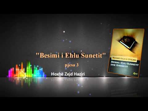 Besimi i Ehlu Sunetit,  3 - Hoxhë Zejd Haziri