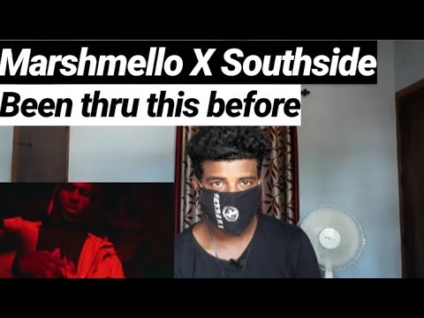 Marshmello X Southside - Been thru this before Reaction