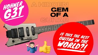 Video thumbnail for Why is this, pound for pound, the best guitar in the world? Hohner G3T - a total hidden gem by jonny capes
