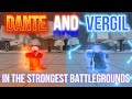 Vergil and Dante DOMINATE in The Strongest Battlegrounds