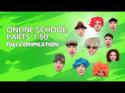 Online School: Parts 1-50 (Full Compilation)