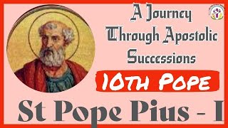 Pope St. Pius I - 10th Pope