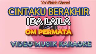Download lagu CINTAKU BERAKHIR  Vokal R Karaoke  dan Lirik  by Ida Laila mp3