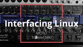Video thumbnail for Interfacing Linux: MOTU Traveler MKI by Linux Game Cast