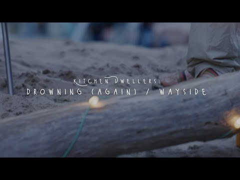 Kitchen Dwellers - "Drowning ... Again" / "Wayside"