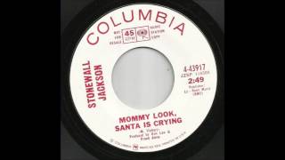 Stonewall Jackson - Mommy Look Santa Is Crying