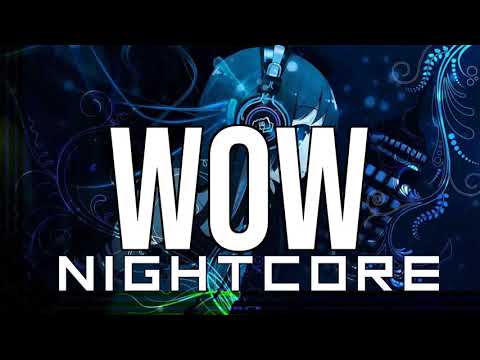 (NIGHTCORE) WOW - Tiësto