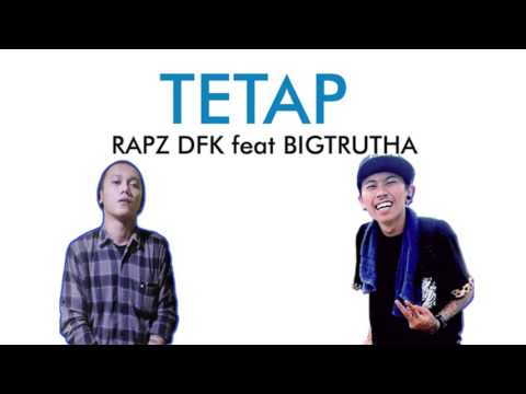 Bigtrutha P.U.M.P ft  Rapz DFK   - Tetap ( audio )