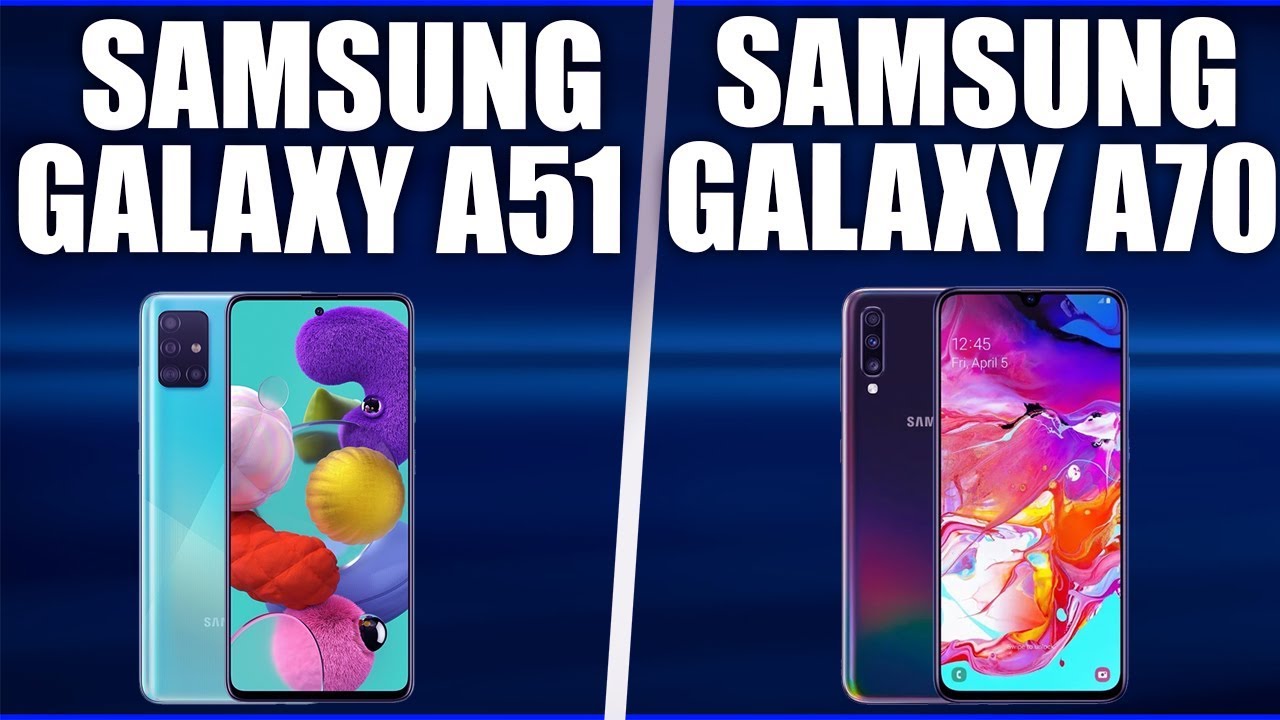 Samsung Galaxy A51 vs Samsung Galaxy A70. 😎 Compare?