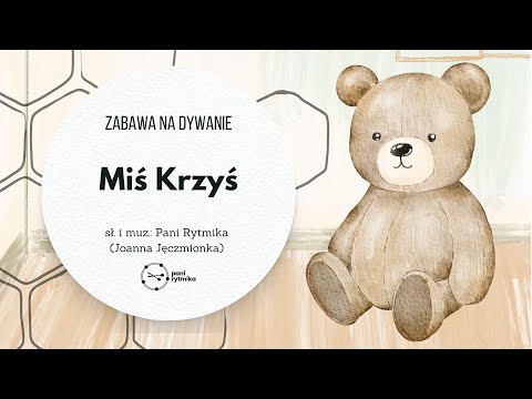 Miś Krzyś - Zabawa na dywanie - Piosenka na DZIEŃ PLUSZOWEGO MISIA