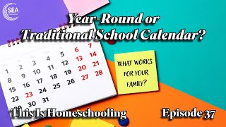 Year-Round vs Traditional School Calendar - This Is Homeschooling - Episode 37
