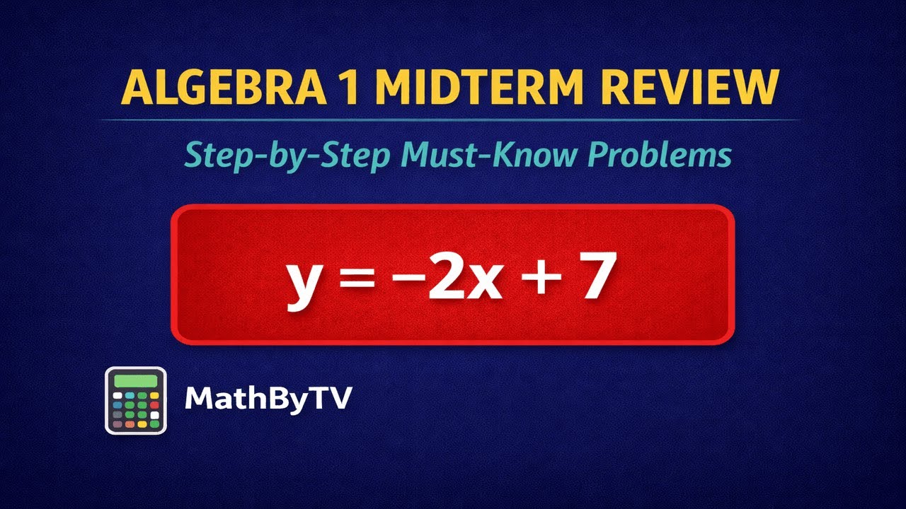 Algebra 1 Midterm Review | Semester 1 Core Topics Explained Step-by-Step