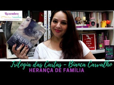 Rezembro #12 - Trilogia das Cartas - Bianca Carvalho - Dicas da Sissi