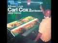 Carl Cox - Mixed Live 2nd Session Detroit