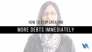How to stop creating more debts immediately