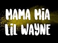 Lil Wayne Mama Mia Lyrics von Star Life