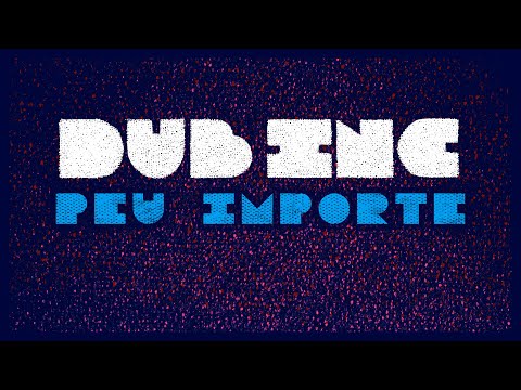 DUB INC - Peu importe (Lyrics Video Official) - Album "Futur"