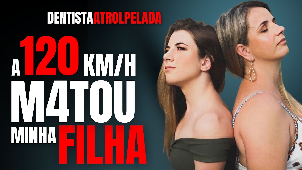 M4T0U MINHA FILHA A 120 KM/H - RANITLA, A DENTISTA PERDE A VIDA NA FAIXA DE PEDESTRES - CRIME S/A