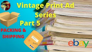 Selling Print Ads For Profit on eBay - Part 5 -  Packing & Shipping
