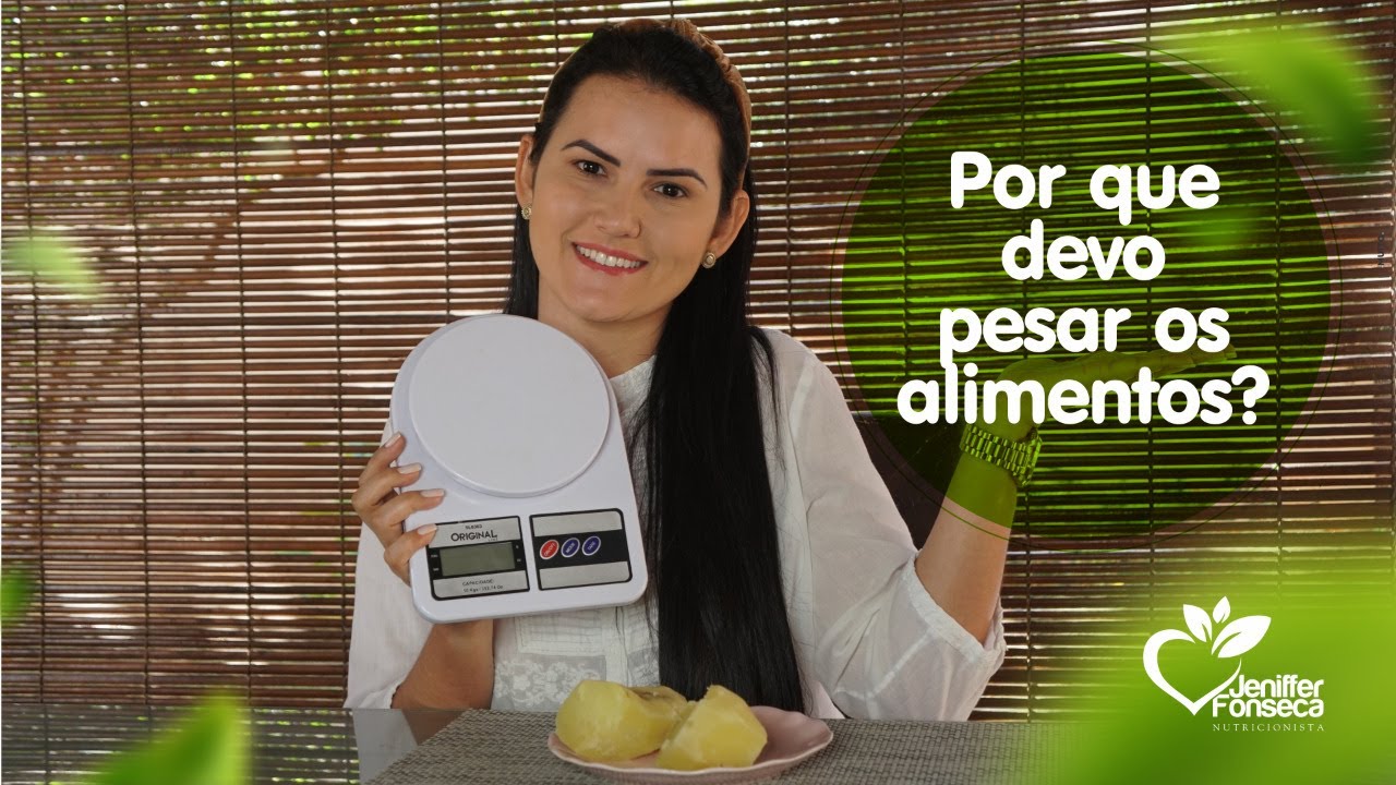 Saibam a importância de pesar os alimentos.