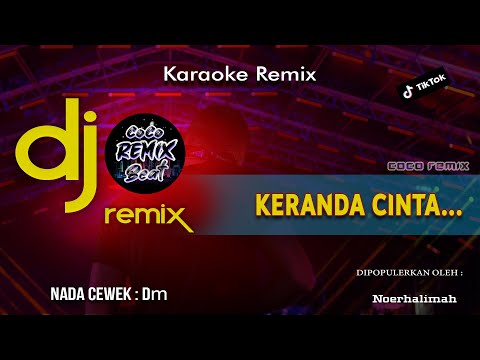 DJ DANGDUT KERANDA CINTA | KARAOKE LIRIK | REMIX FULL BASS VIRAL TIKTOK 2023