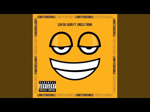 Low Eye Big Smile (feat. Uncle Yama)