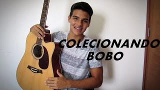 Colecionando bobo - Henrique e Juliano - (Cover) Leonardo Torres