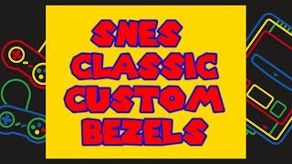 SNES Classic Edition Custom Bezels Quick Look