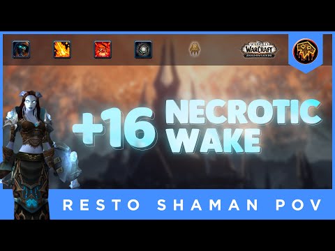 M+ Resto Shaman POV ★ SHADOWLANDS [S2] +16 Necrotic Wake