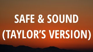 Taylor swift - Safe &amp; Sound (Taylor’s Version) (Lyrics) Ft. Joy Williams, John Paul White