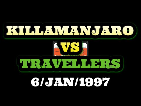 KILLAMANJARO VS TRAVELLERS (6.JAN.1997) -JARO SIDE VERSION-