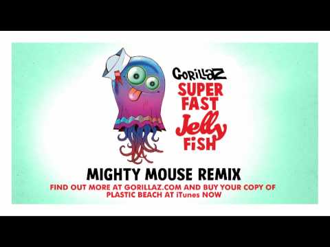 Gorillaz - Superfast Jellyfish (Mighty Mouse Remix)