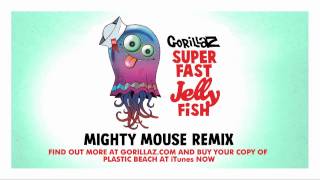 Superfast Jellyfish Mighty Mouse Remix