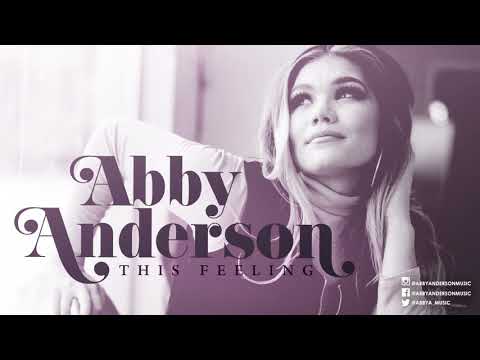 Abby Anderson "This Feeling" Official Audio