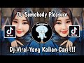 DJ SOMEBODY PLEASURE V3 FARRIJ RMX AZIZ HEDRA VIRAL TIK TOK TERBARU 2024 YANG KALIAN CARI