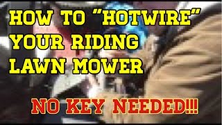 How to HotWire a riding Lawn Mower without a Key