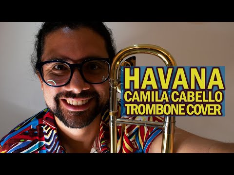 Camila Cabello - Havana (Trombone Cover)
