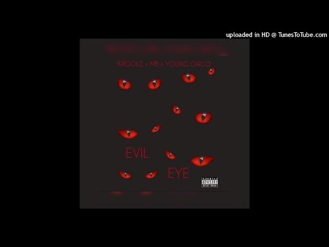 Krockz(feat. MB & Young Chico) - Evil Eye(Official Audio)