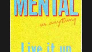 Mental As Anything - Live It Up (Ext. Vers.)