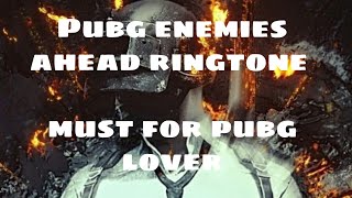 Download lagu Pubg enemies ahead ringtone||pubg latest ringtone download||download it share it mp3