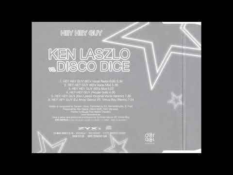Ken Laszlo Vs  Disco Dice - Hey Hey Guy (80's Vocal Mix)